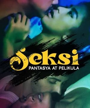 Seksi: Pantasya at Pelikula (2024)